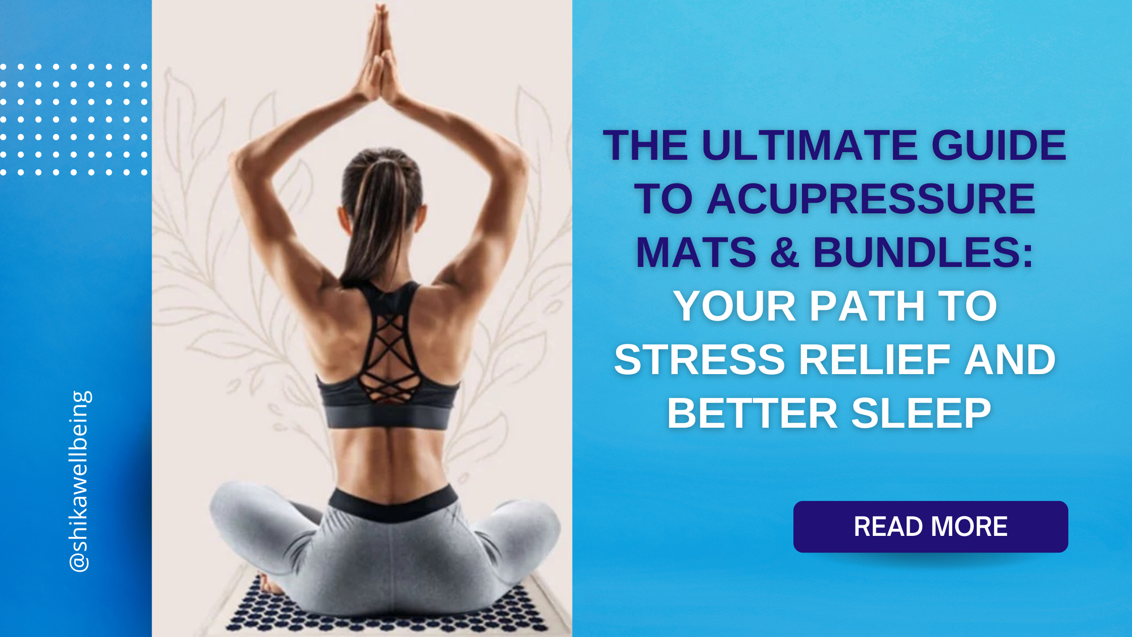 The Ultimate Guide to Acupressure Mat & Bundles: Your Path to Stress Relief and Better Sleep