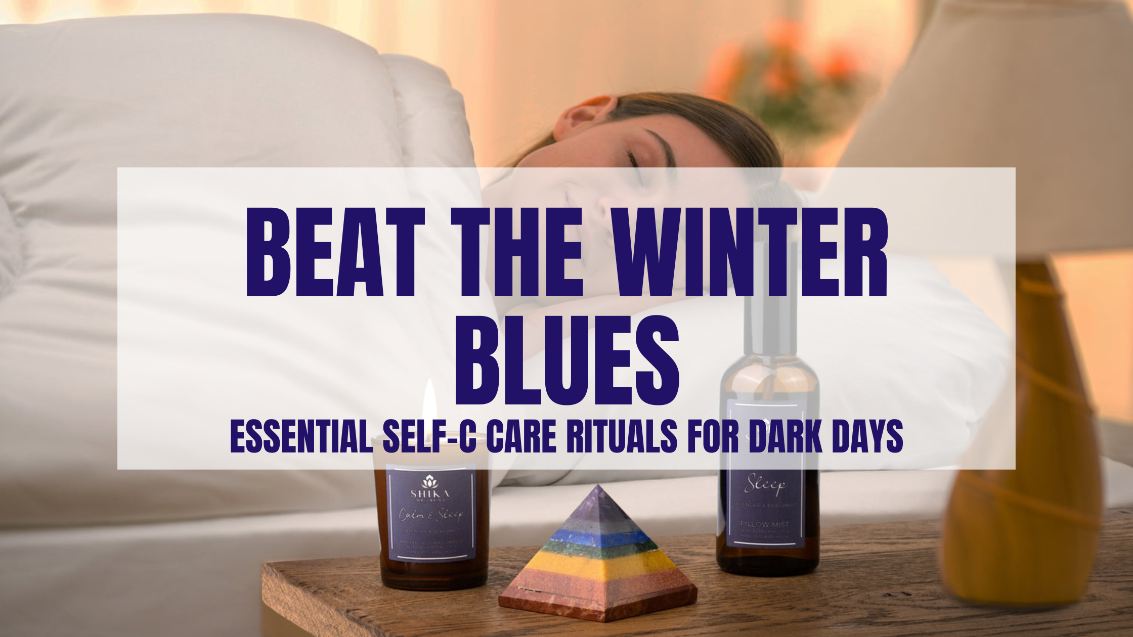 Beat the Winter Blues: Essential Self-Care Rituals for Dark Days ...